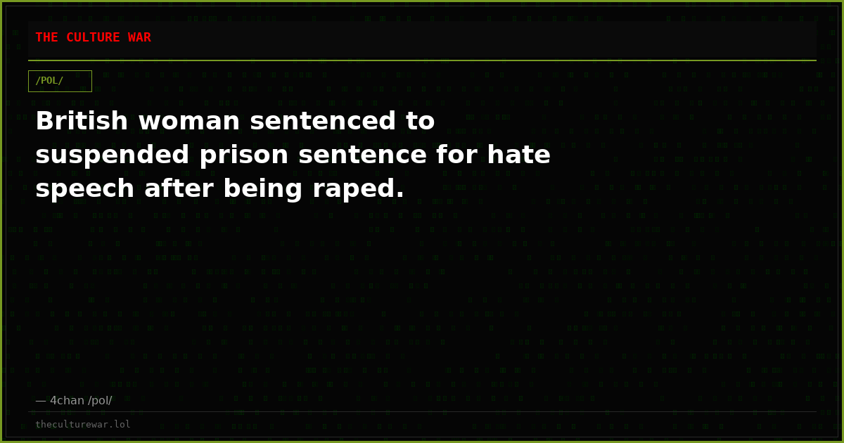 British woman sentenced to suspended prison sentence for hate speech after being raped.