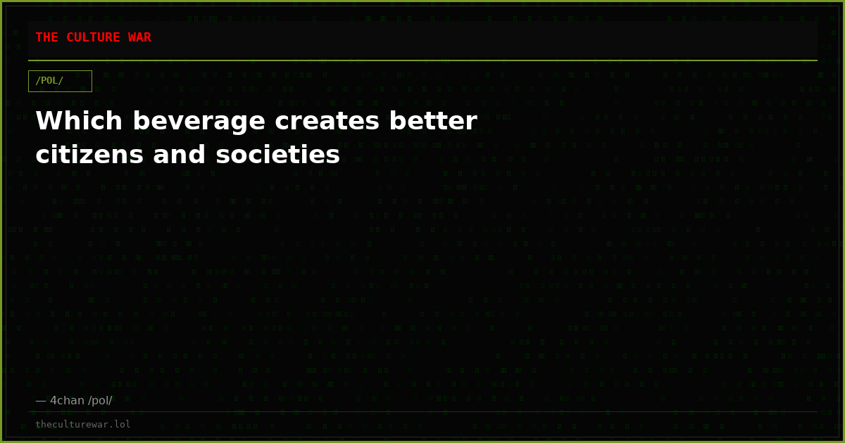 Which beverage creates better citizens and societies