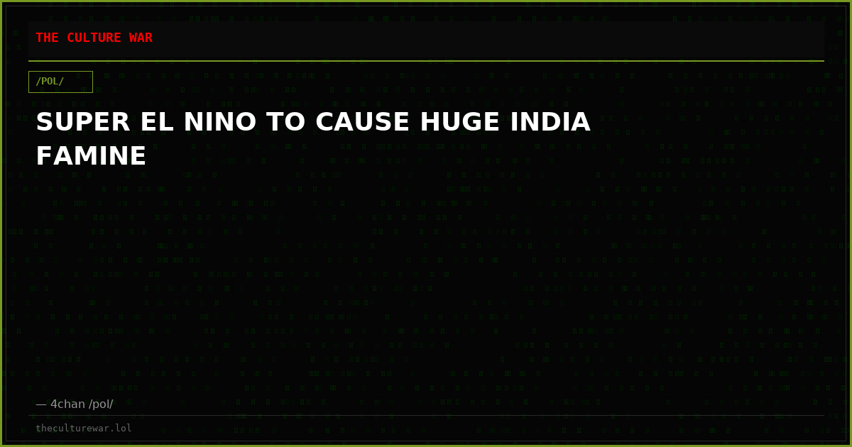 SUPER EL NINO TO CAUSE HUGE INDIA FAMINE