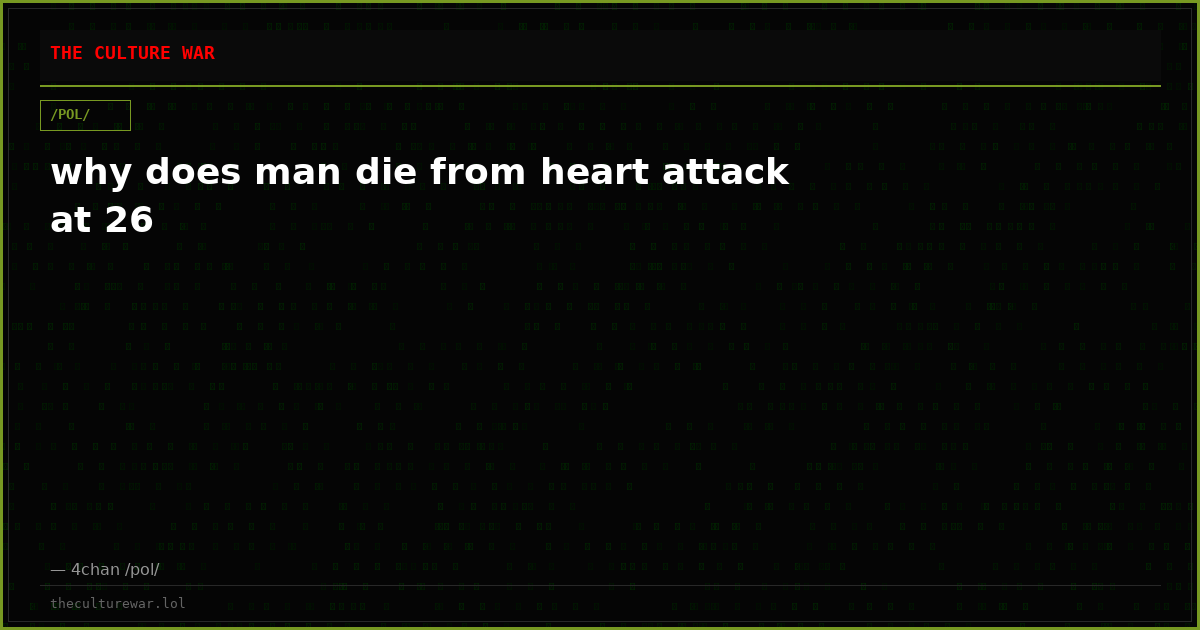 why does man die from heart attack at 26