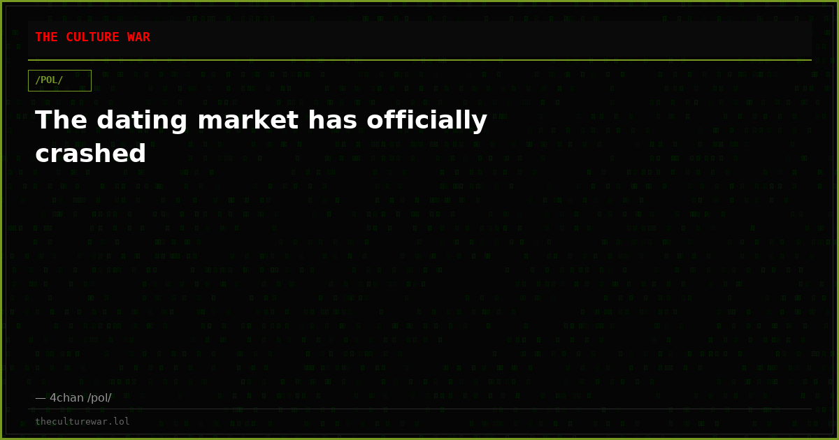 The dating market has officially crashed