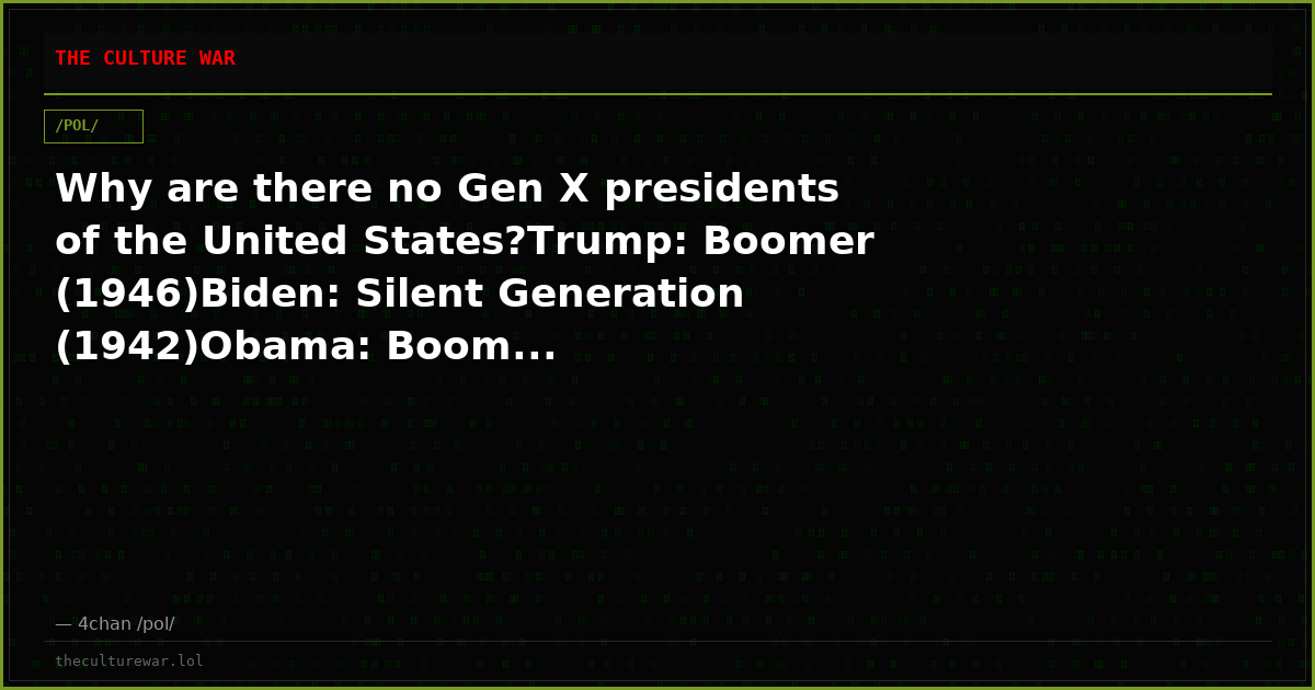 Why are there no Gen X presidents of the United States?Trump: Boomer (1946)Biden: Silent Generation (1942)Obama: Boom...