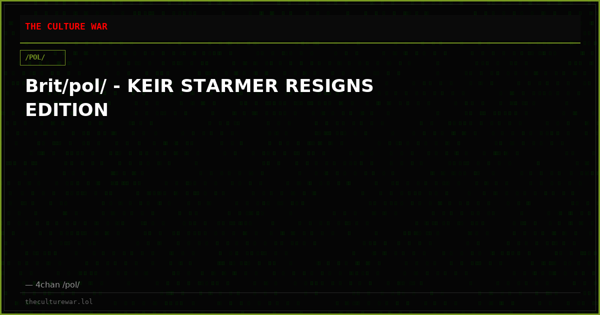 Brit/pol/ - KEIR STARMER RESIGNS EDITION