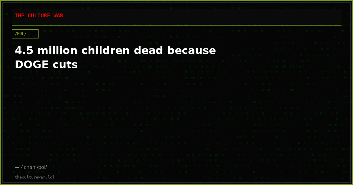 4.5 million children dead because DOGE cuts