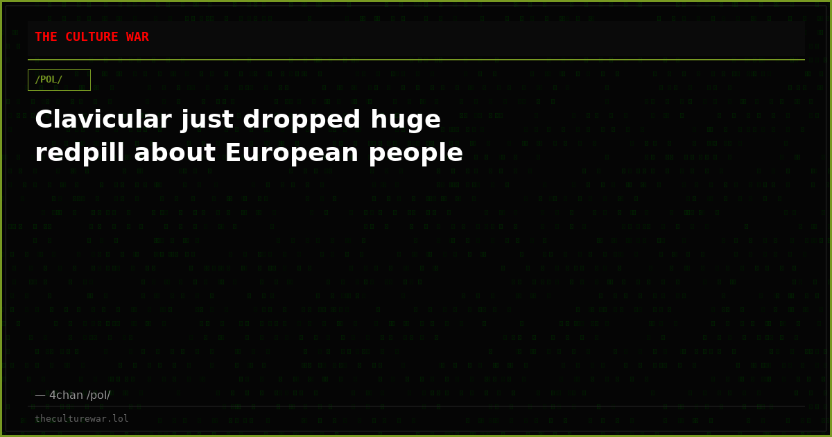 Clavicular just dropped huge redpill about European people