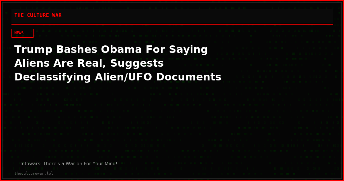 Trump Bashes Obama For Saying Aliens Are Real, Suggests Declassifying Alien/UFO Documents