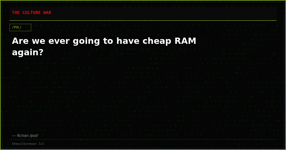 Are we ever going to have cheap RAM again?