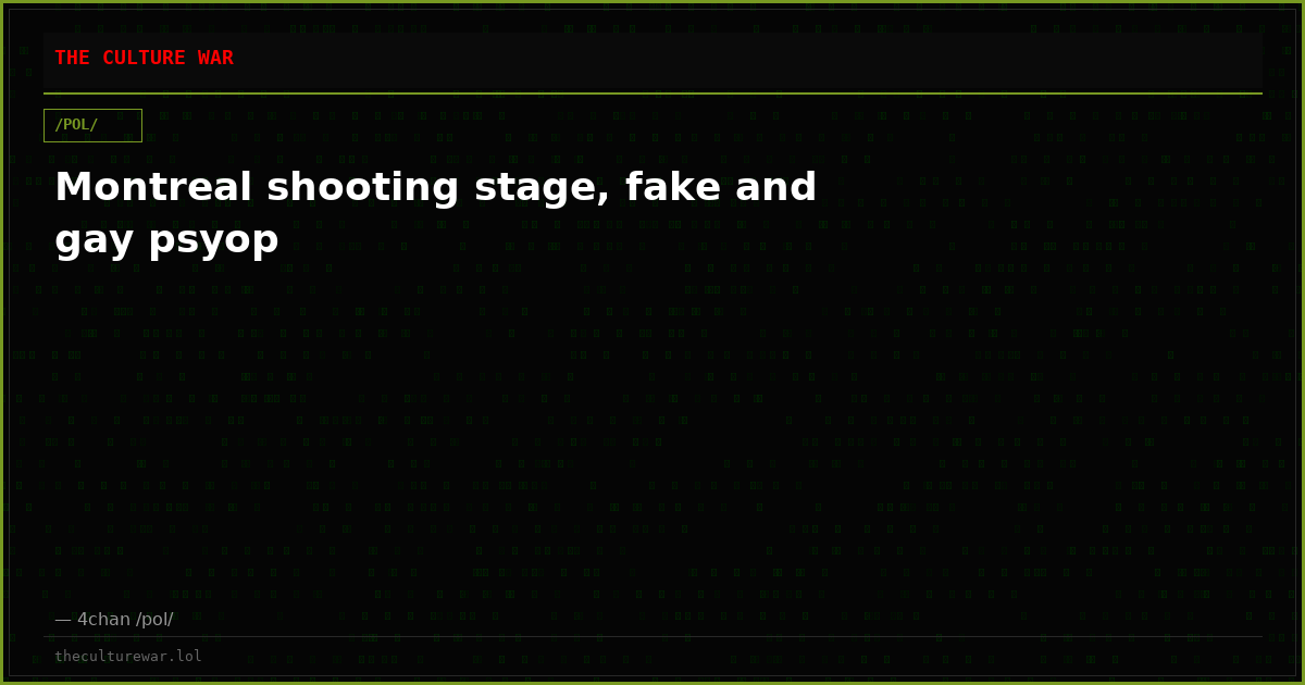 Montreal shooting stage, fake and gay psyop