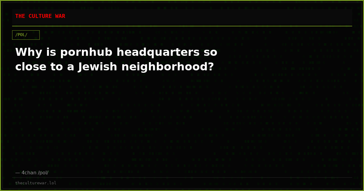 Why is pornhub headquarters so close to a Jewish neighborhood?