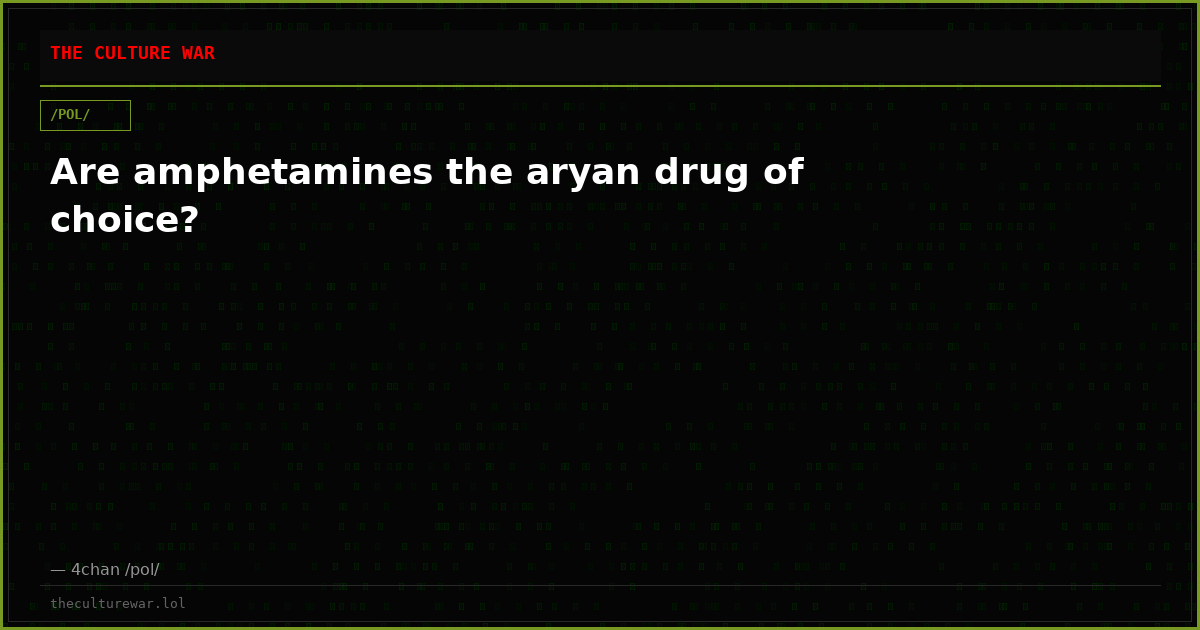 Are amphetamines the aryan drug of choice?