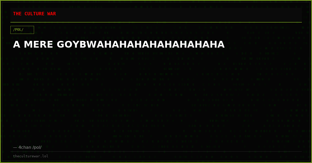 A MERE GOYBWAHAHAHAHAHAHAHAHA