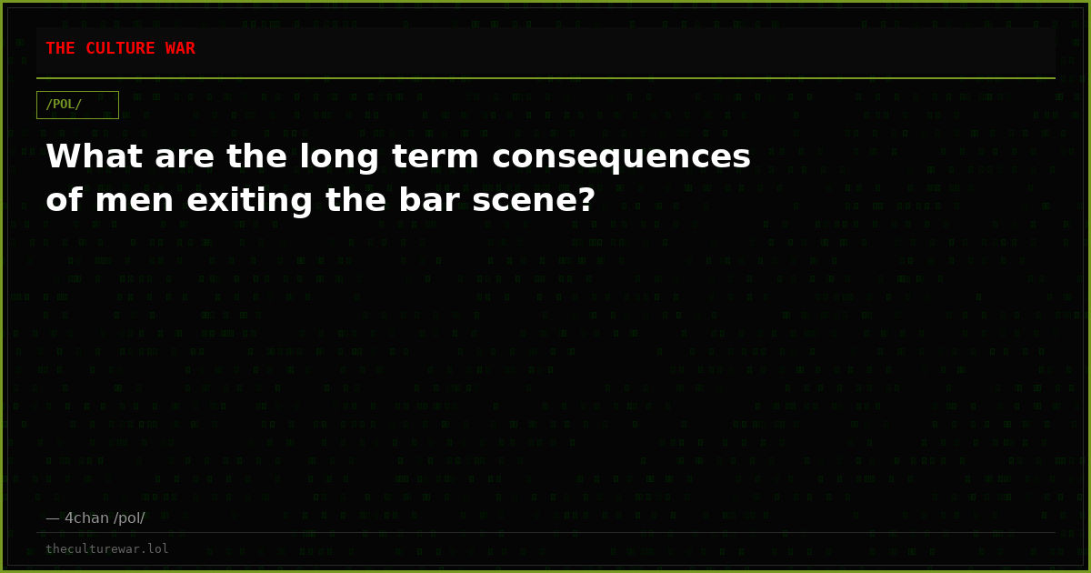 What are the long term consequences of men exiting the bar scene?