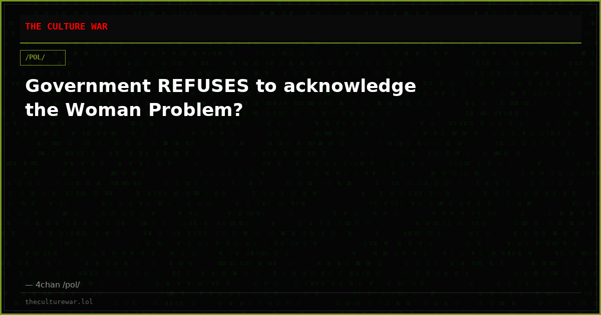 Government REFUSES to acknowledge the Woman Problem?