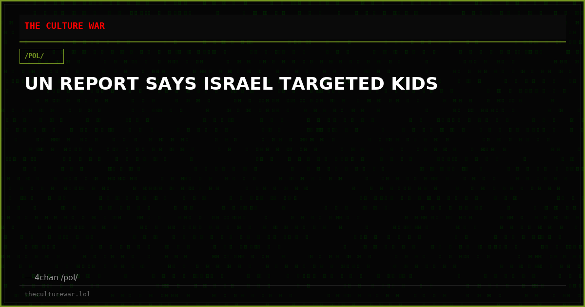 UN REPORT SAYS ISRAEL TARGETED KIDS