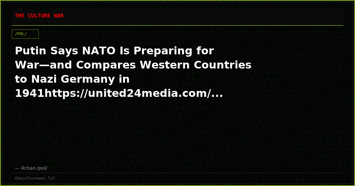 Putin Says NATO Is Preparing for War—and Compares Western Countries to Nazi Germany in 1941https://united24media.com/...