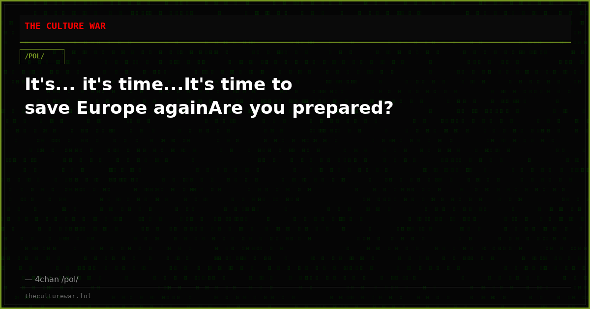 It's... it's time...It's time to save Europe againAre you prepared?