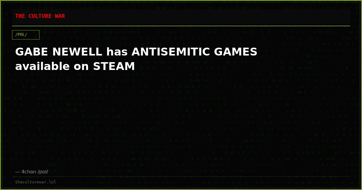 GABE NEWELL has ANTISEMITIC GAMES available on STEAM