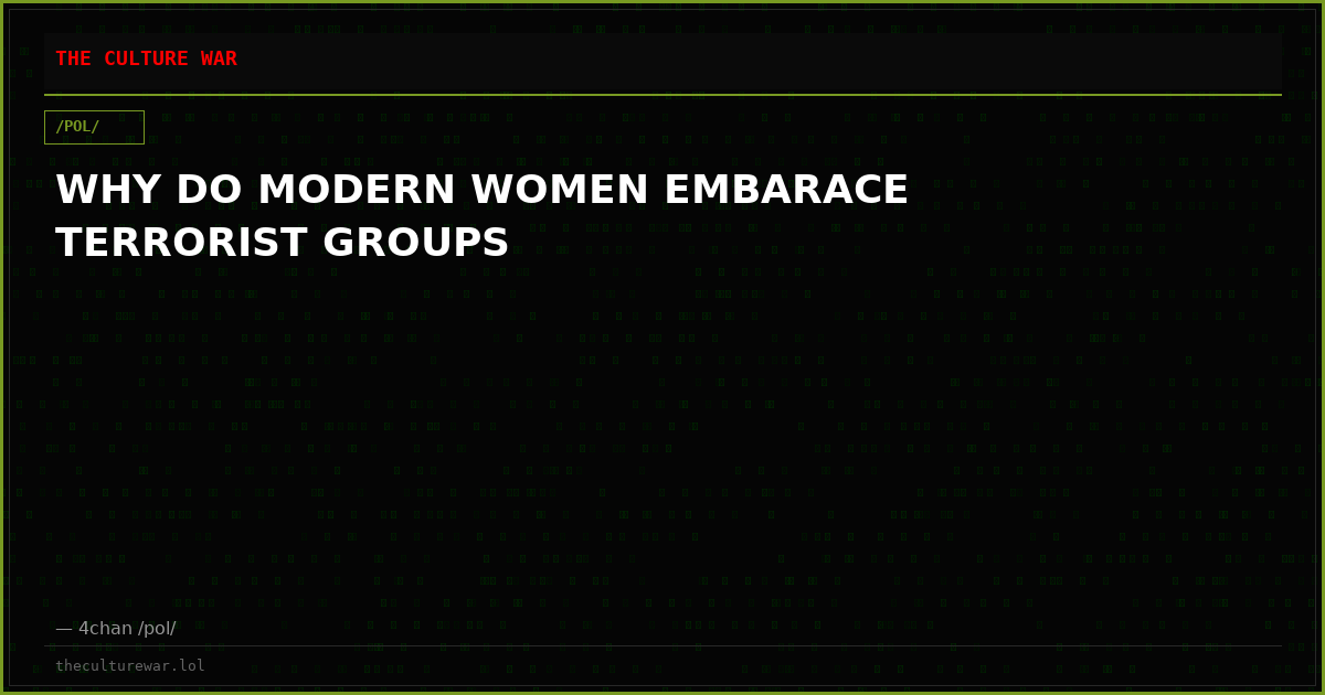 WHY DO MODERN WOMEN EMBARACE TERRORIST GROUPS