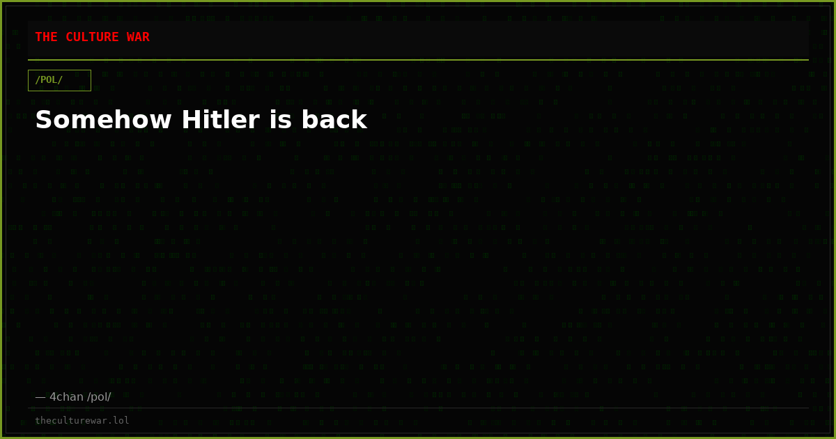Somehow Hitler is back