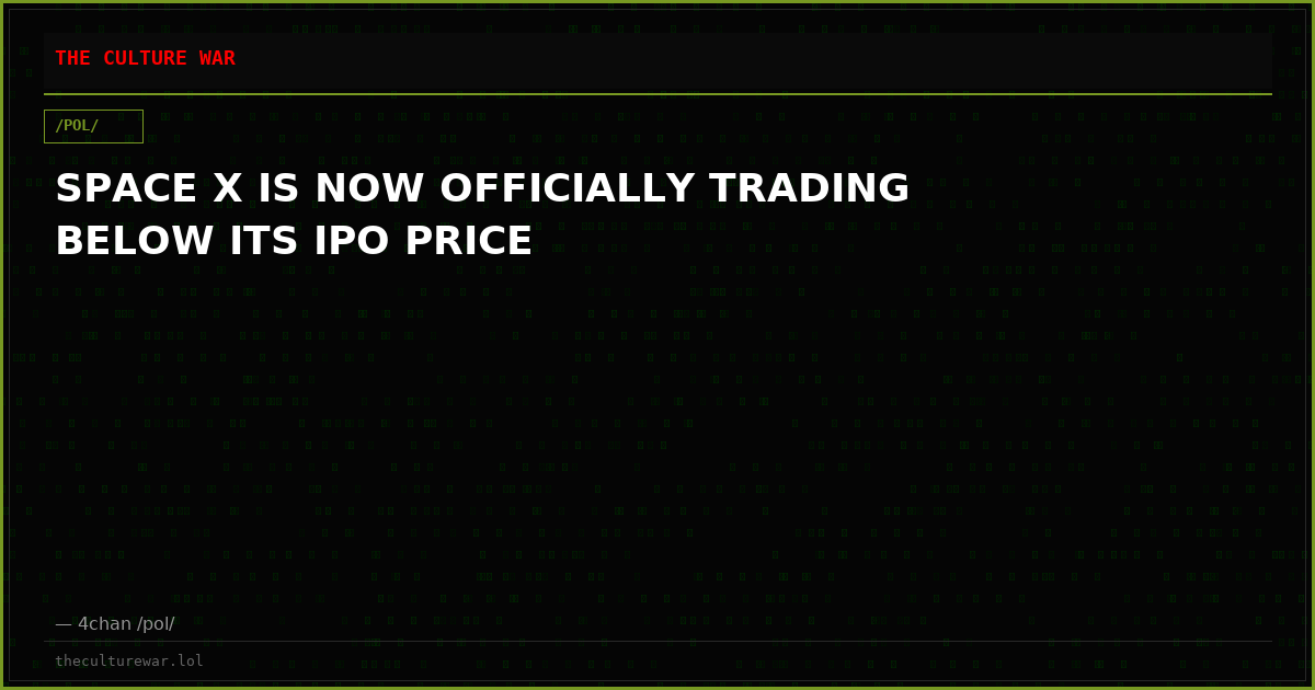 SPACE X IS NOW OFFICIALLY TRADING BELOW ITS IPO PRICE