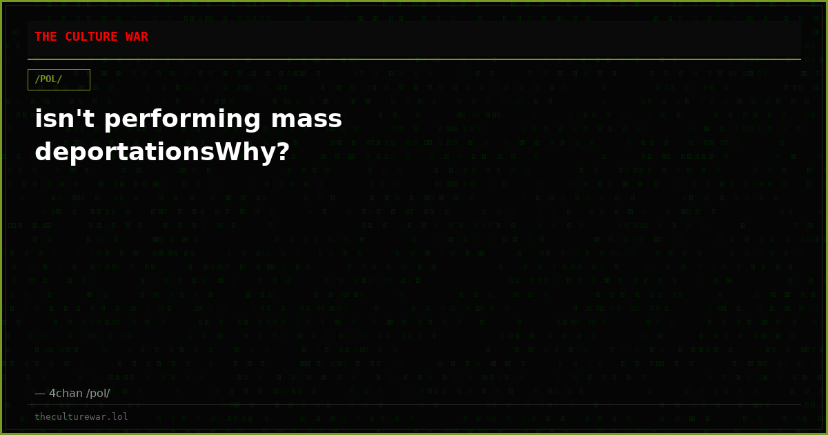isn't performing mass deportationsWhy?