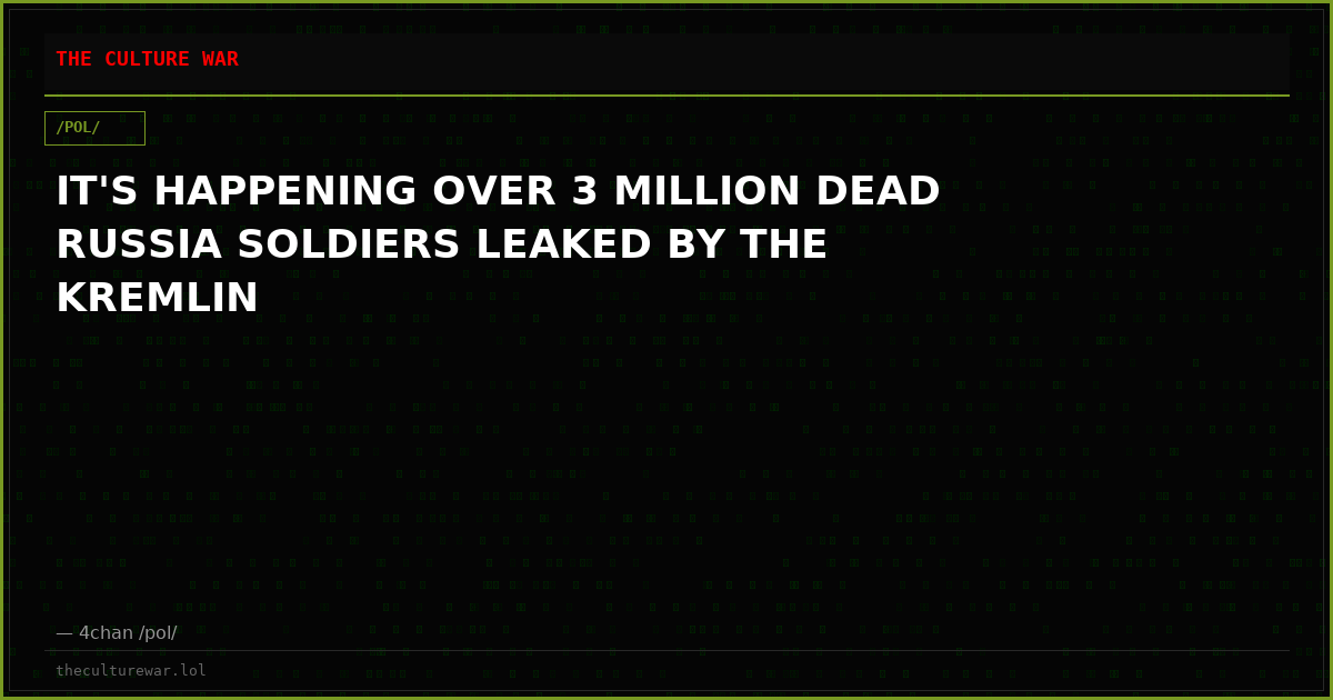 IT'S HAPPENING OVER 3 MILLION DEAD RUSSIA SOLDIERS LEAKED BY THE KREMLIN