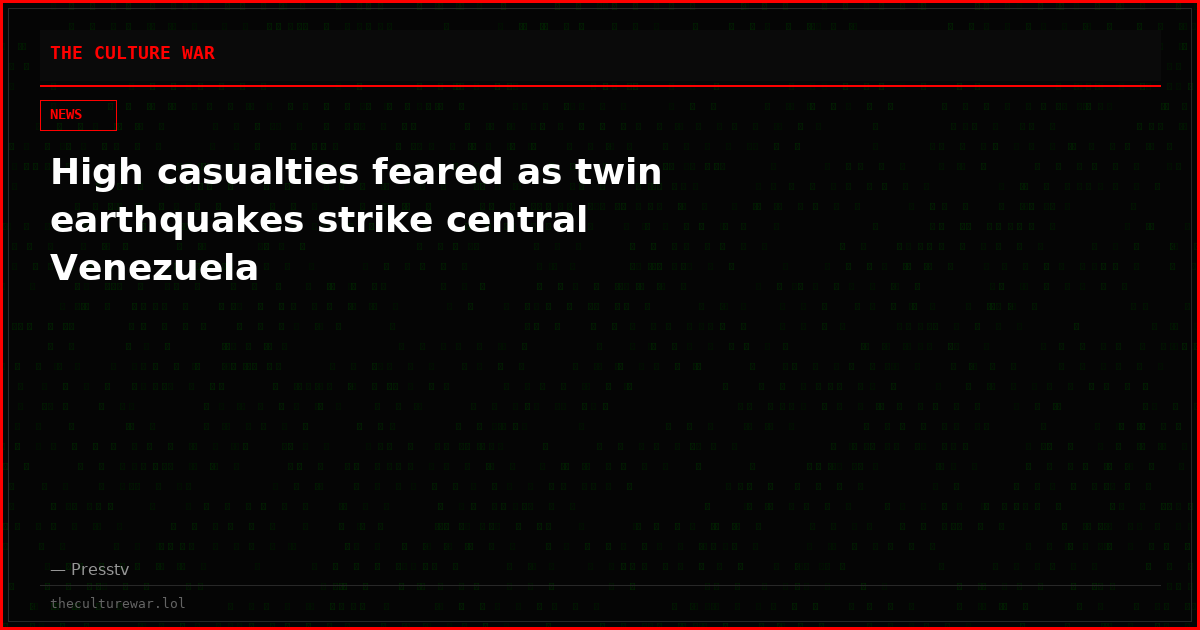 High casualties feared as twin earthquakes strike central Venezuela