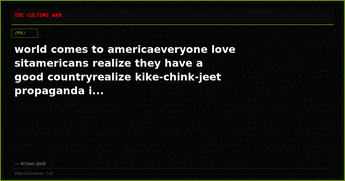 world comes to americaeveryone love sitamericans realize they have a good countryrealize kike-chink-jeet propaganda i...