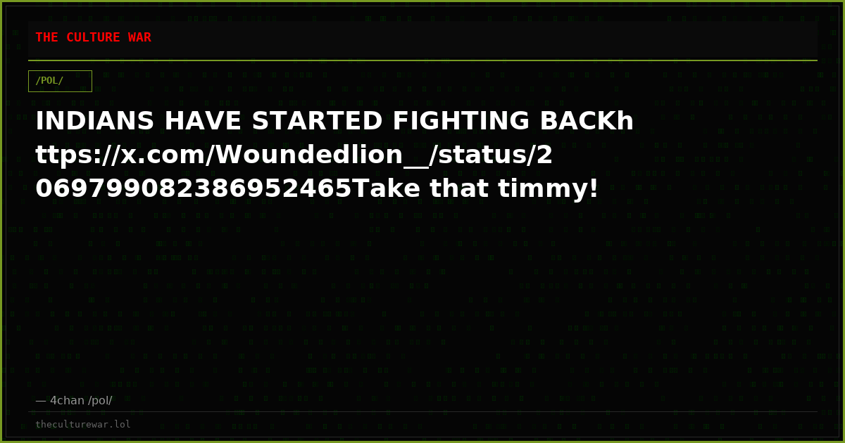 INDIANS HAVE STARTED FIGHTING BACKhttps://x.com/Woundedlion__/status/2069799082386952465Take that timmy!