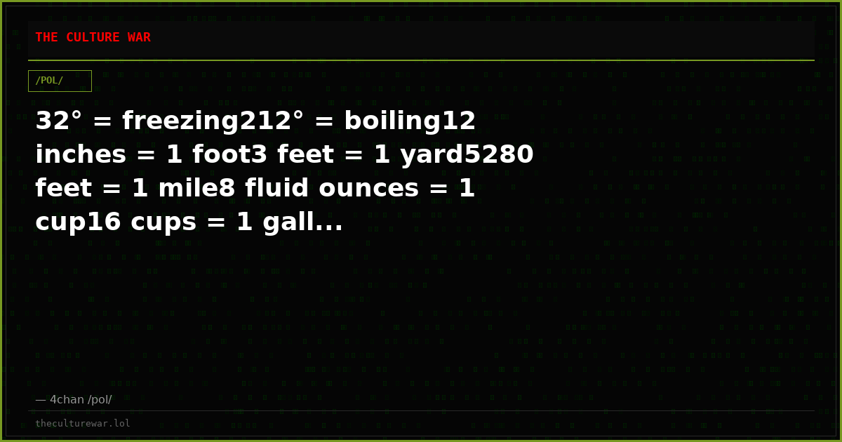 32° = freezing212° = boiling12 inches = 1 foot3 feet = 1 yard5280 feet = 1 mile8 fluid ounces = 1 cup16 cups = 1 gall...