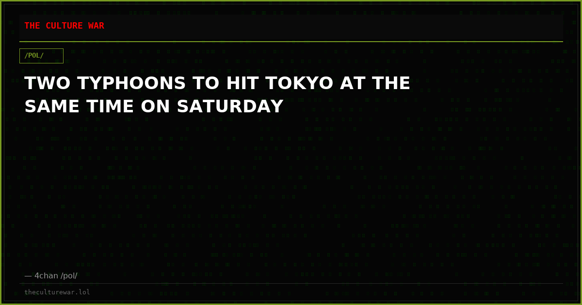 TWO TYPHOONS TO HIT TOKYO AT THE SAME TIME ON SATURDAY