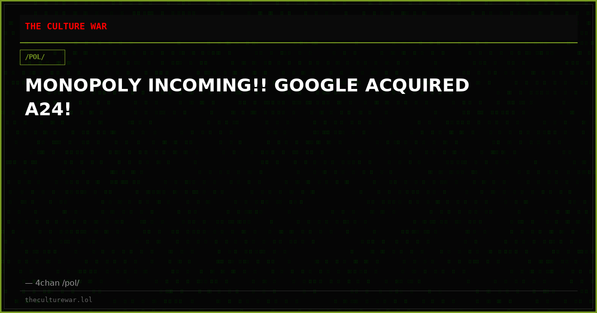 MONOPOLY INCOMING!! GOOGLE ACQUIRED A24!