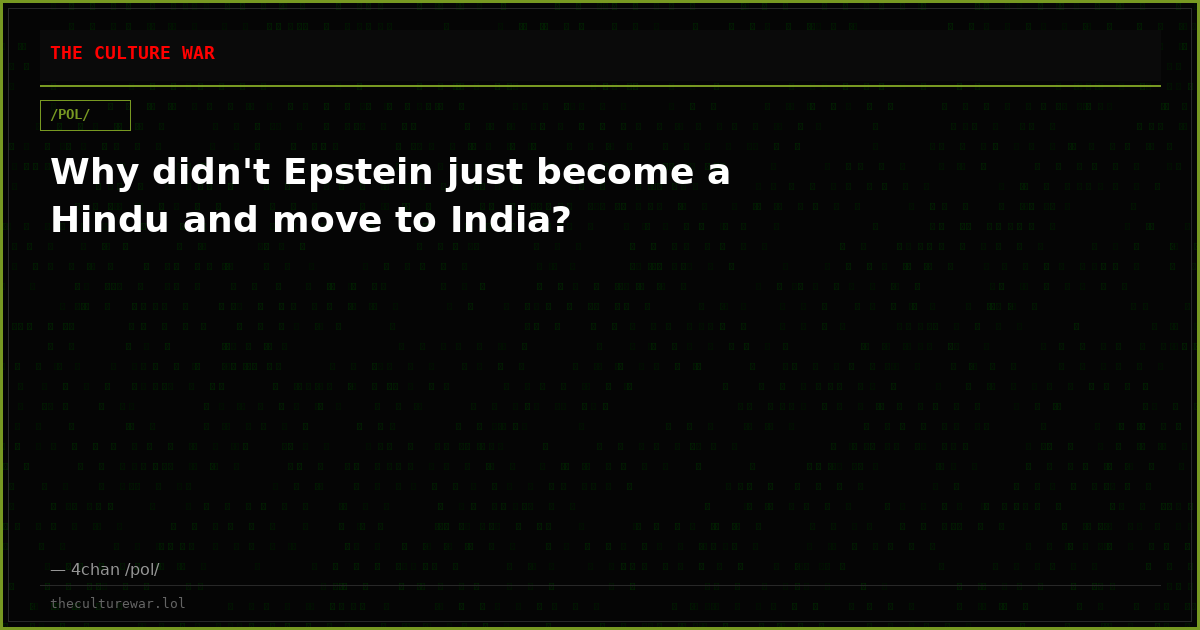Why didn't Epstein just become a Hindu and move to India?