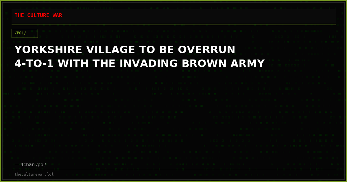 YORKSHIRE VILLAGE TO BE OVERRUN 4-TO-1 WITH THE INVADING BROWN ARMY