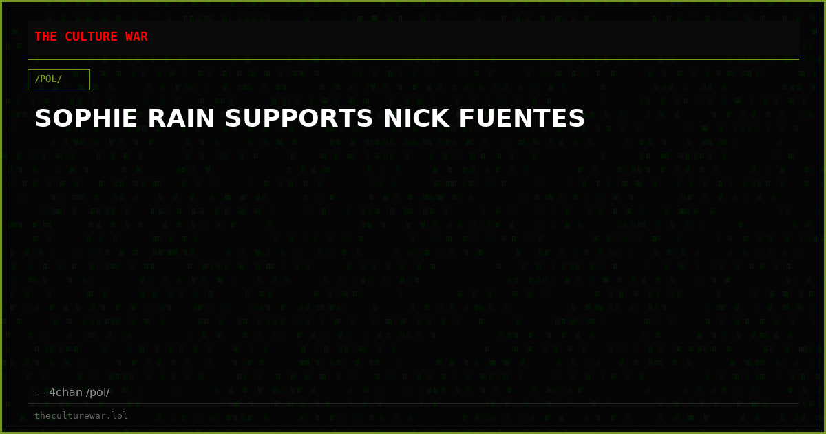 SOPHIE RAIN SUPPORTS NICK FUENTES