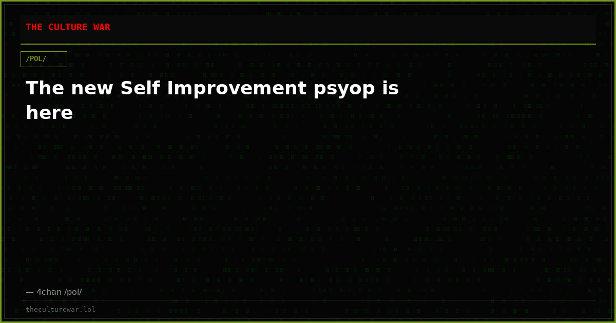 The new Self Improvement psyop is here