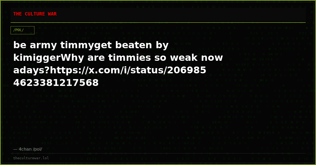 be army timmyget beaten by kimiggerWhy are timmies so weak nowadays?https://x.com/i/status/2069854623381217568