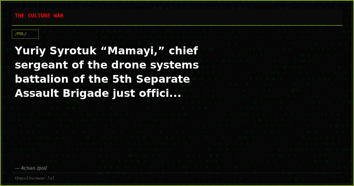 Yuriy Syrotuk “Mamayi,” chief sergeant of the drone systems battalion of the 5th Separate Assault Brigade just offici...
