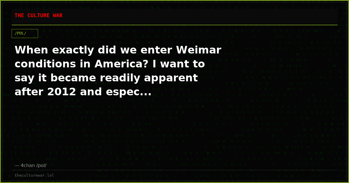 When exactly did we enter Weimar conditions in America? I want to say it became readily apparent after 2012 and espec...