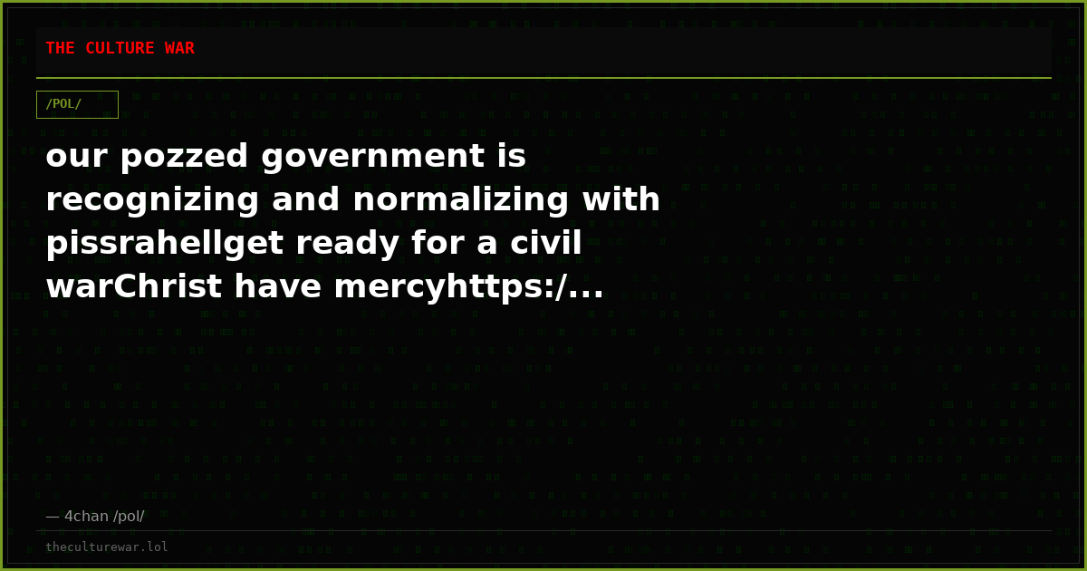 our pozzed government is recognizing and normalizing with pissrahellget ready for a civil warChrist have mercyhttps:/...
