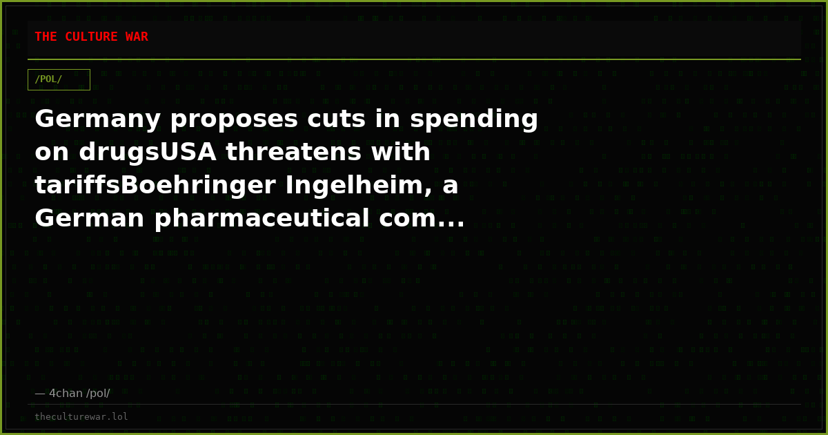 Germany proposes cuts in spending on drugsUSA threatens with tariffsBoehringer Ingelheim, a German pharmaceutical com...