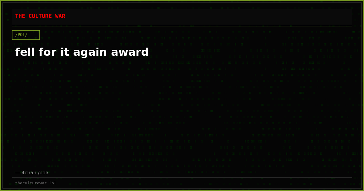 fell for it again award
