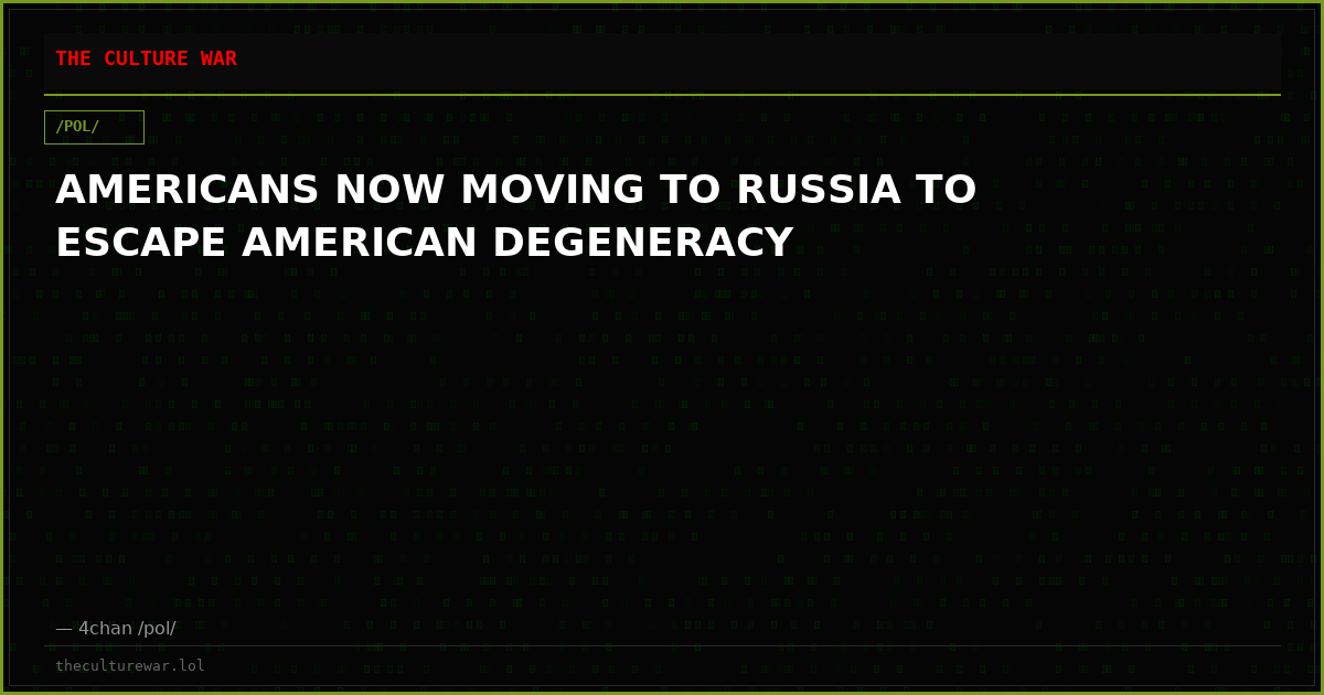 AMERICANS NOW MOVING TO RUSSIA TO ESCAPE AMERICAN DEGENERACY