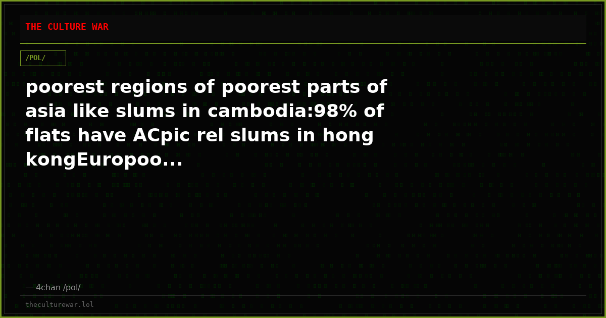 poorest regions of poorest parts of asia like slums in cambodia:98% of flats have ACpic rel slums in hong kongEuropoo...