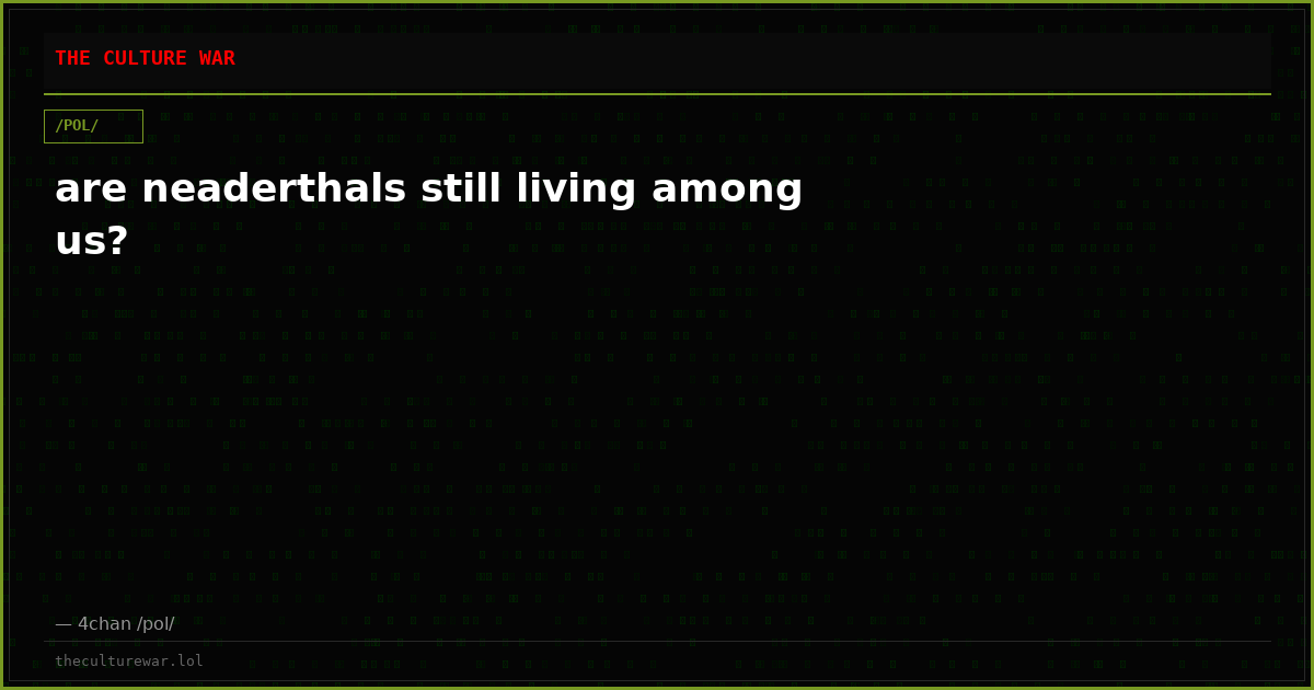 are neaderthals still living among us?