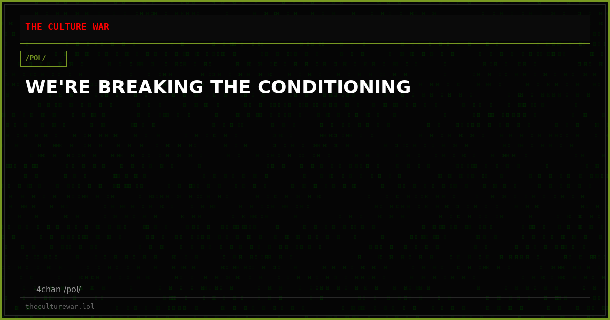 WE'RE BREAKING THE CONDITIONING