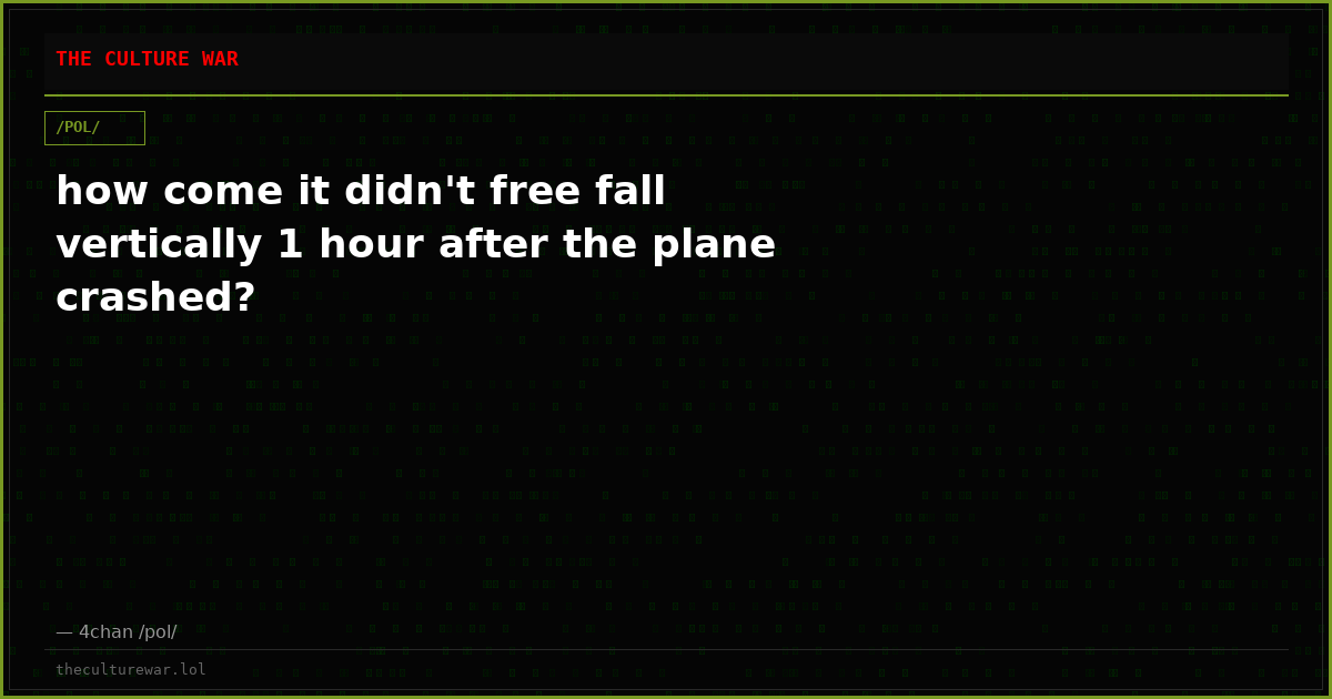 how come it didn't free fall vertically 1 hour after the plane crashed?