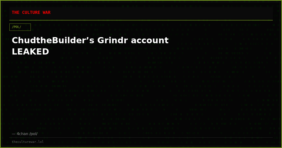 ChudtheBuilder’s Grindr account LEAKED