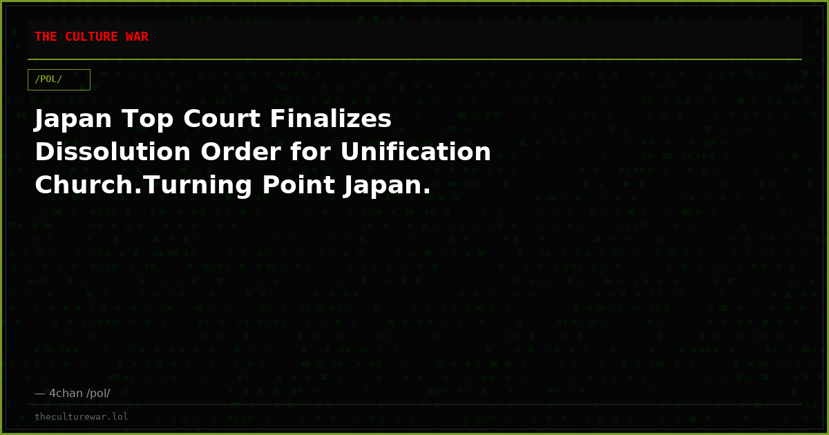 Japan Top Court Finalizes Dissolution Order for Unification Church.Turning Point Japan.