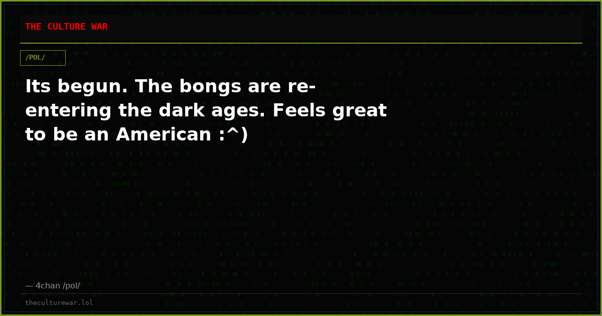 Its begun. The bongs are re-entering the dark ages. Feels great to be an American :^)